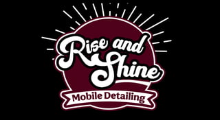Rise and Shine Mobile Detailing logo with burgundy circle, radiating lines, and banner text on black background